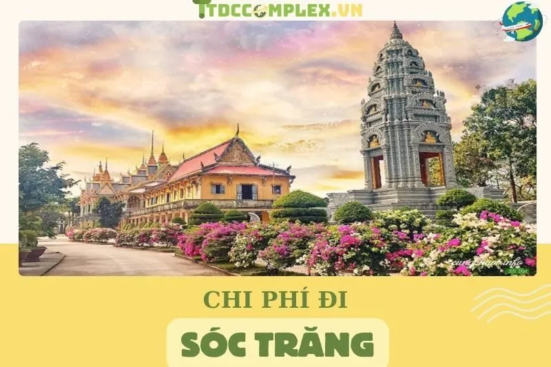 chi-phi-di-soc-trang-huong-dan-du-lich-an-uong-luu-tru