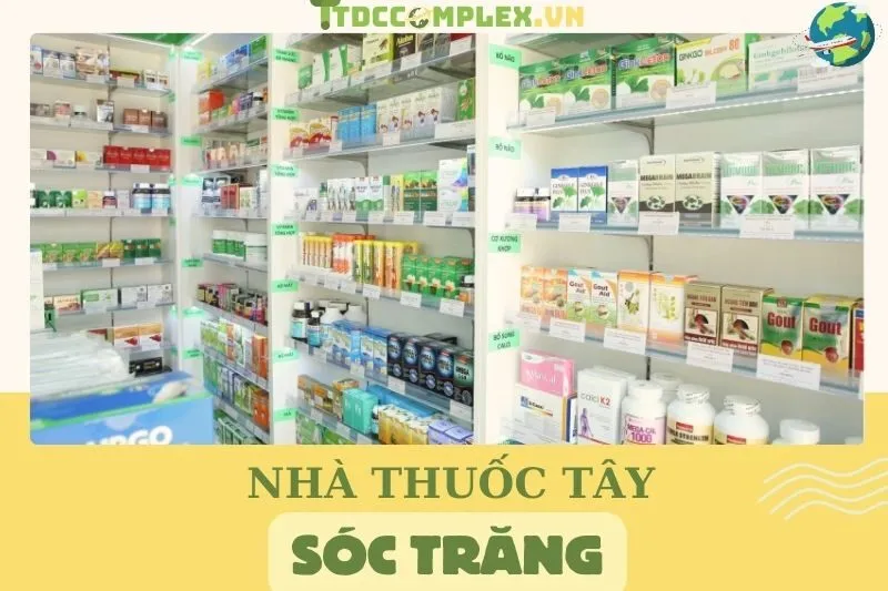 kham-pha-top-5-nha-thuoc-tay-soc-trang-chat-luong-nhat