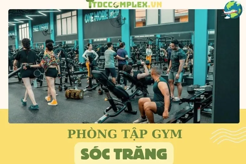 top-8-phong-tap-gym-soc-trang-lua-chon-ly-tuong-cho-suc-khoe