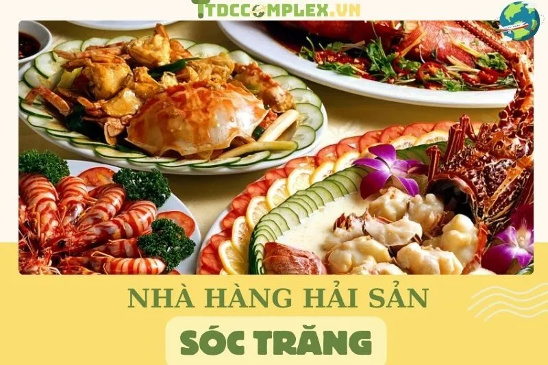 top-7-nha-hang-hai-san-tai-soc-trang-tuoi-ngon-ban-nen-thu