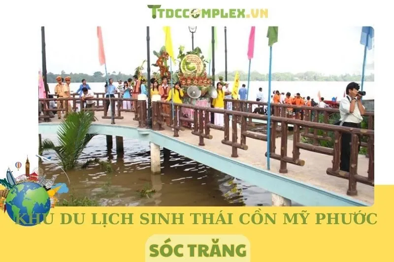 Khám Phá Khu Du Lịch Sinh Thái Cồn Mỹ Phước Sóc Trăng 2025